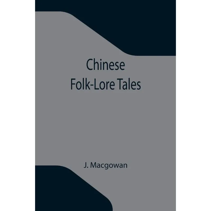 Chinese Folk-lore Tales