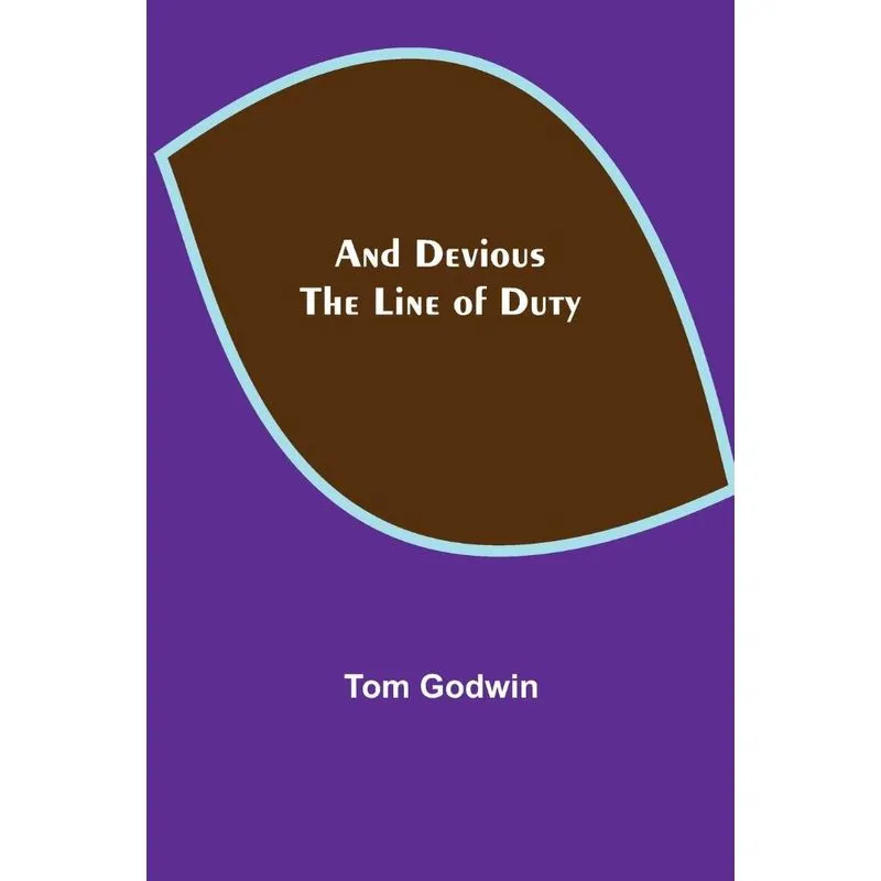 And Devious The Line Of Duty