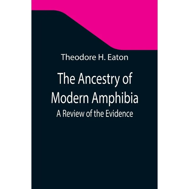 The Ancestry Of Modern Amphibia