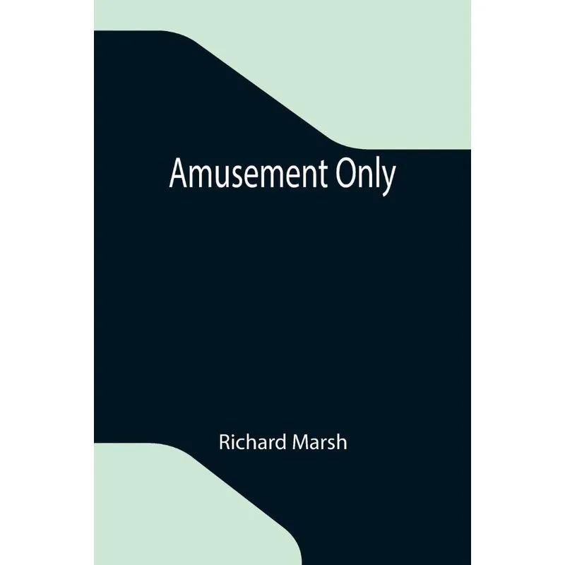 Amusement Only