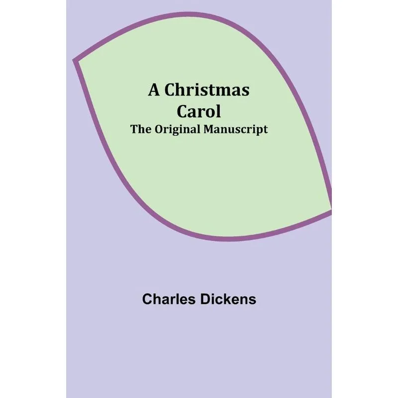 A Christmas Carol, The Original Manuscript