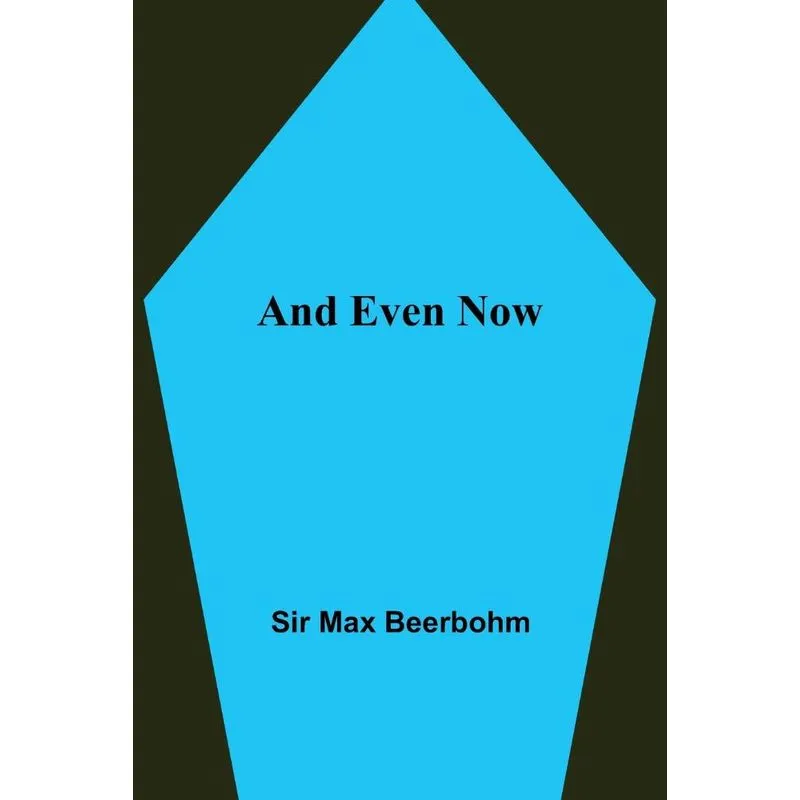 And Even Now