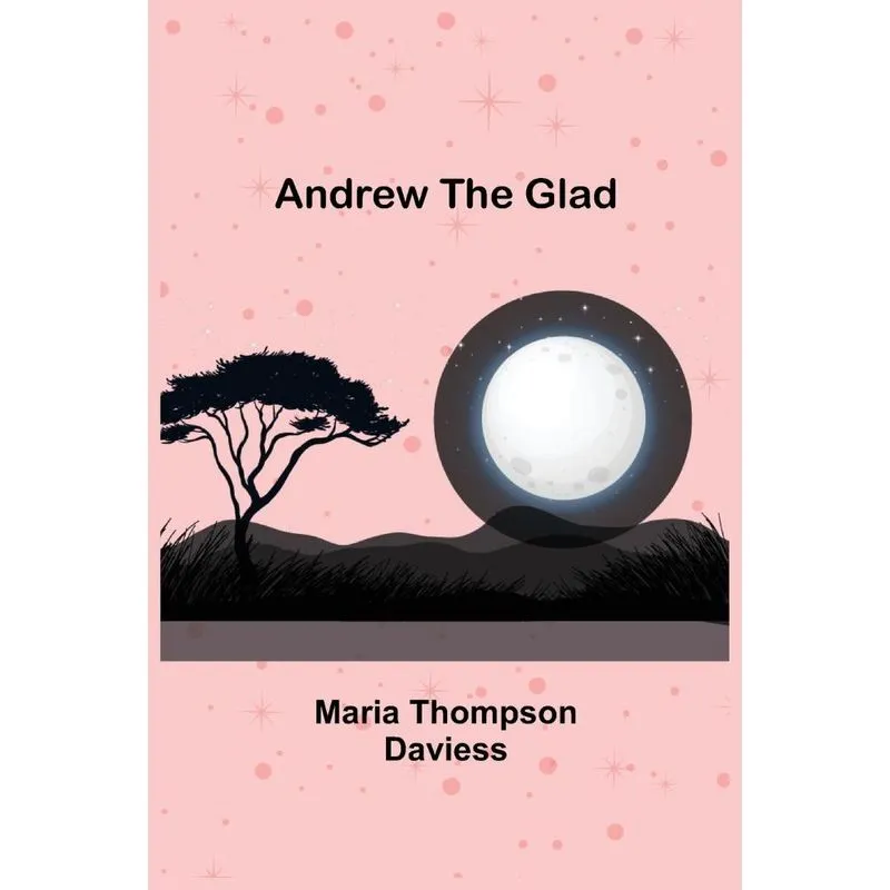 Andrew The Glad