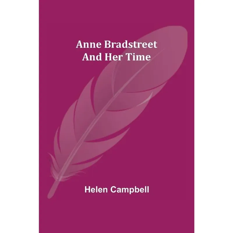 Livro Anne Bradstreet and Her Time