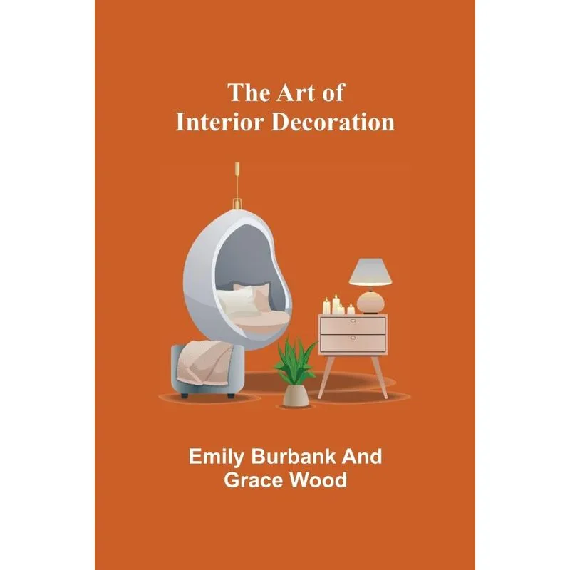 The Art Of Interior Decoration