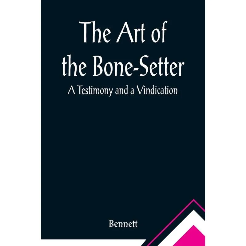 The Art Of The Bone-setter
