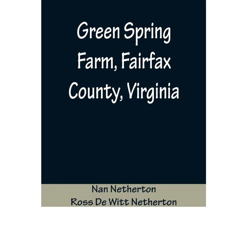 Green Spring Farm, Fairfax County, Virginia