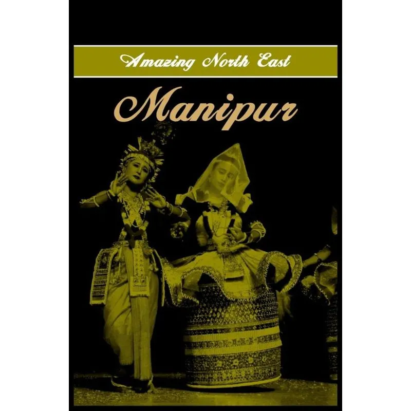 Amazing North East- Manipur