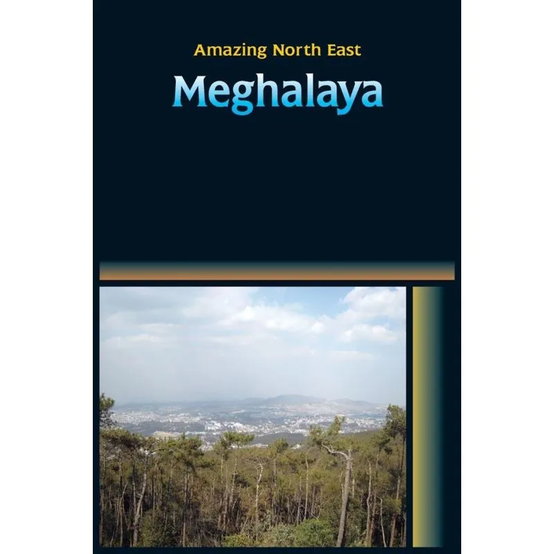 Amazing North East - Meghalaya