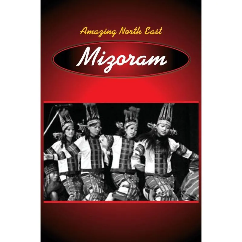 Amazing North East - Mizoram