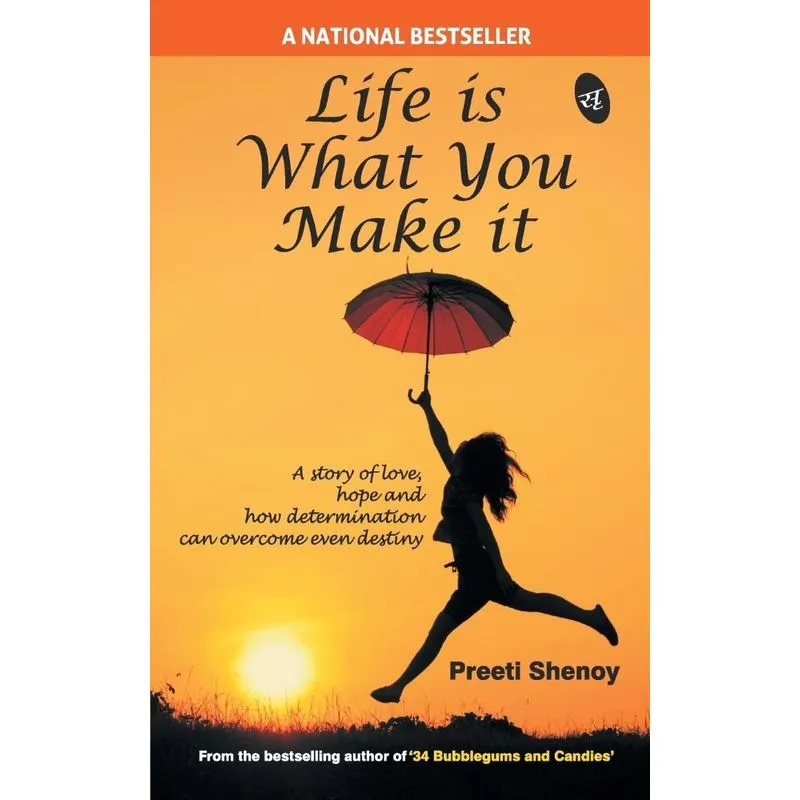 Life is what you make it