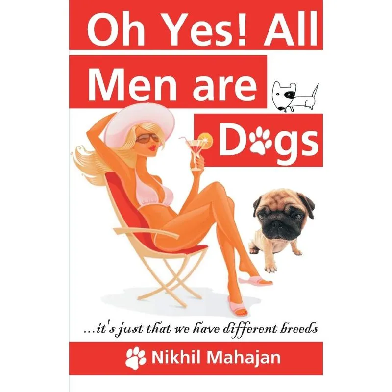 Oh Yes! All Men are Dogs