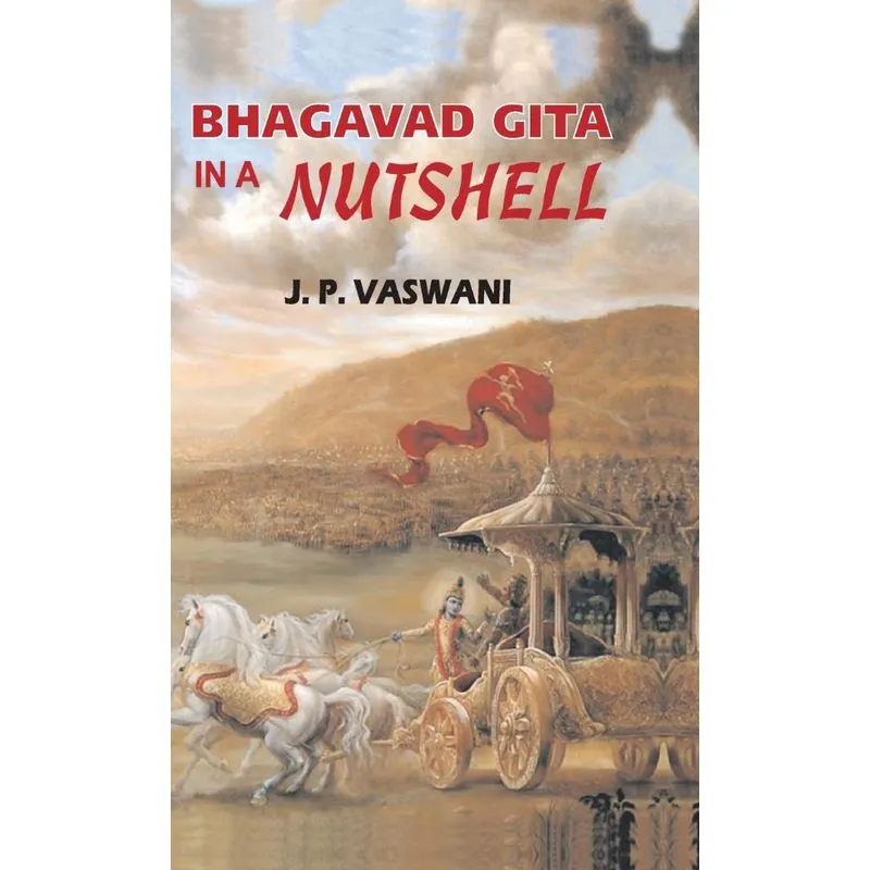 Bhagavad Gita in a Nutshell