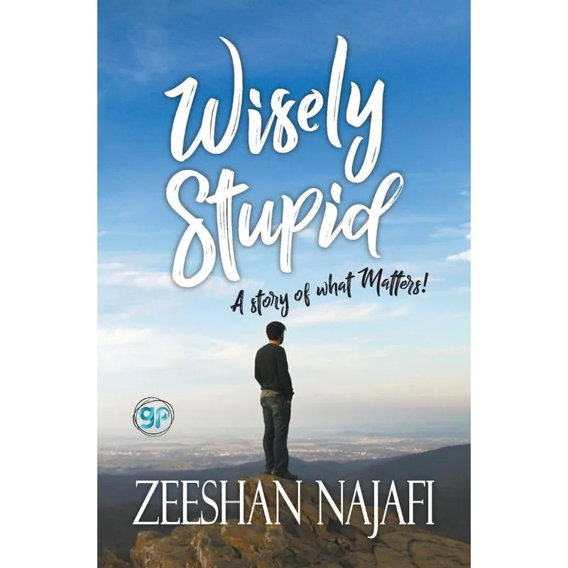 Wisely Stupid