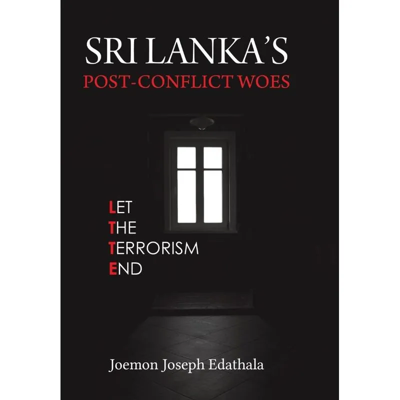 Srilankas Post-Conflict Woes