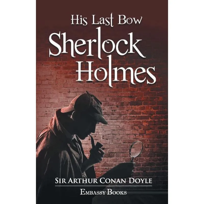 His Last Bow Sherlock Holmes