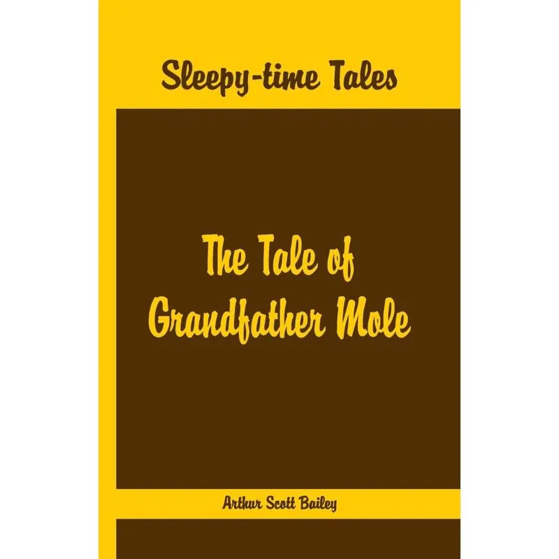 Sleepy Time Tales - The Tale of Grandfather Mole