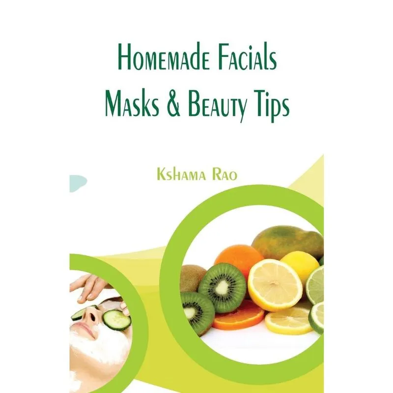 Homemade Facials, Masks & Beauty Tips