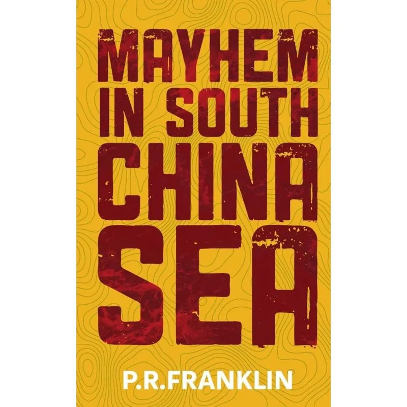 Mayhem in South China Sea