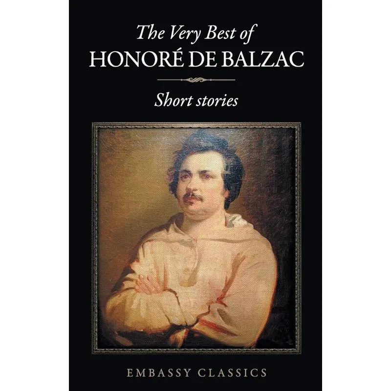 The Very Best Of Honore De Balzac