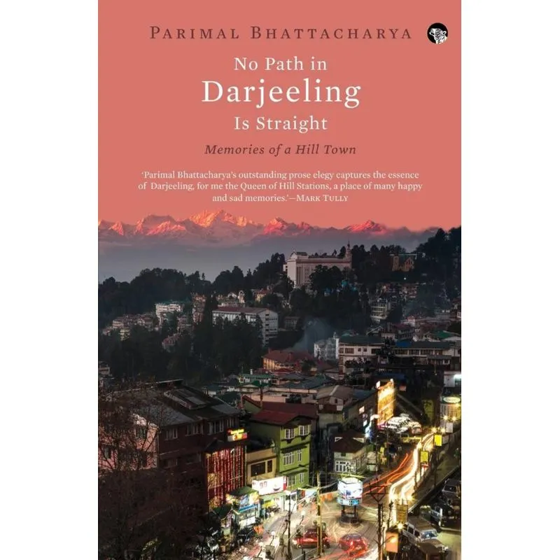 No Path in Darjeeling Is Straight