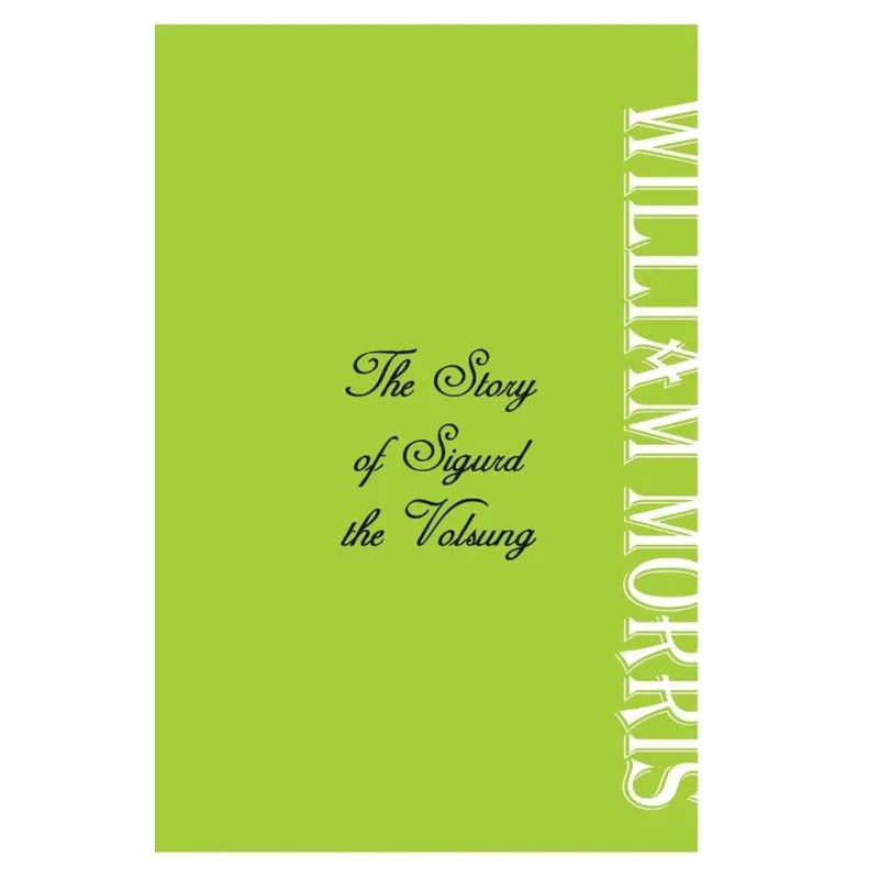 The Story of Sigurd the Volsung