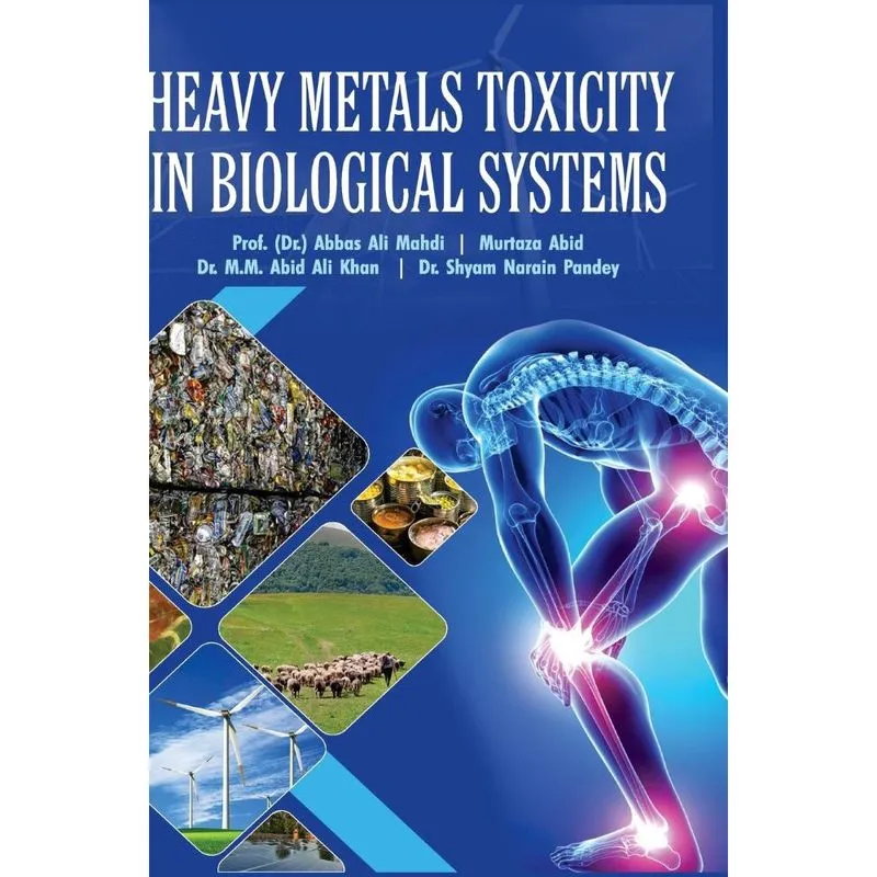 Heavy metals toxicity in biological systems