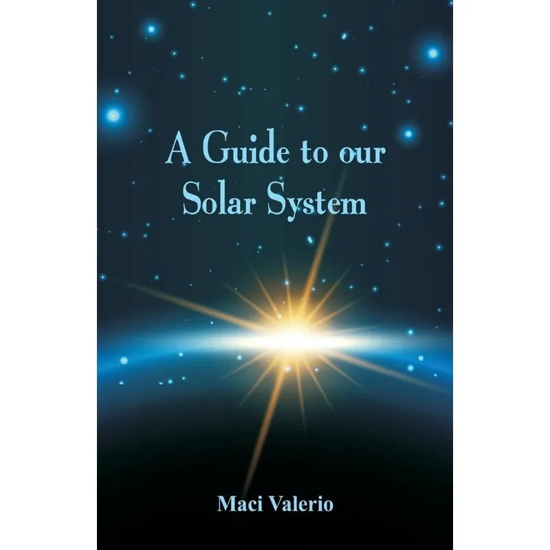 A Guide to Our Solar System