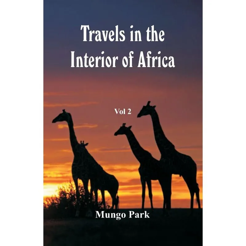 Travels in the Interior of Africa