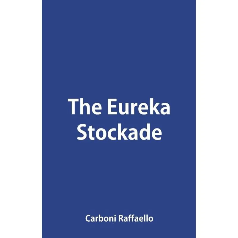 The Eureka Stockade