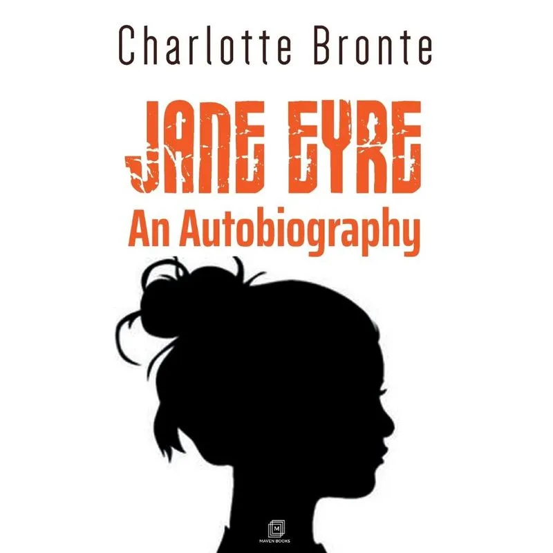 JANE EYRE AN AUTOBIOGRAPHY