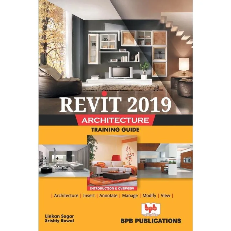Revit 2019 Architecture Training Guide