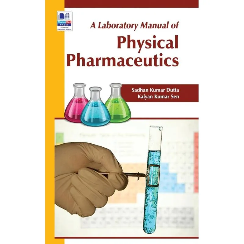 A Laboratory Manual of Physical Pharmaceutics