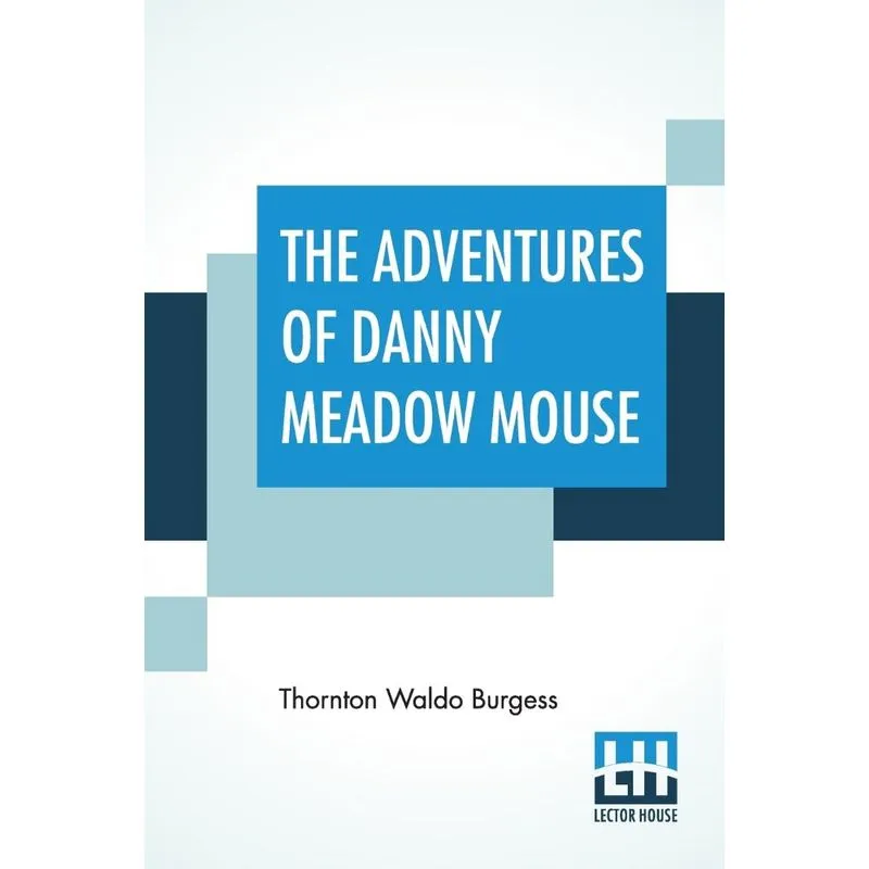 The Adventures Of Danny Meadow Mouse