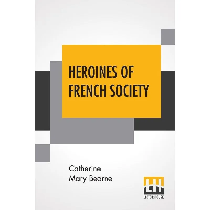 Heroines Of French Society