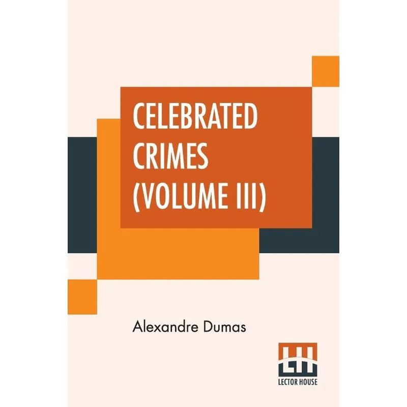 Celebrated Crimes (Volume III)