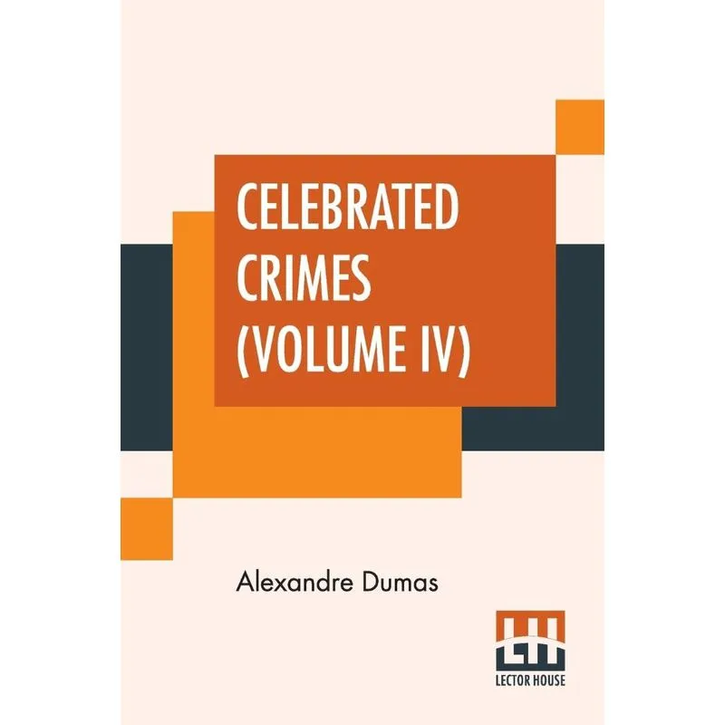Celebrated Crimes (Volume IV)