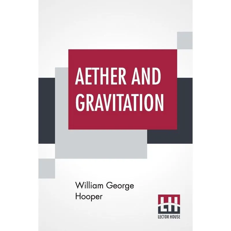 Aether And Gravitation