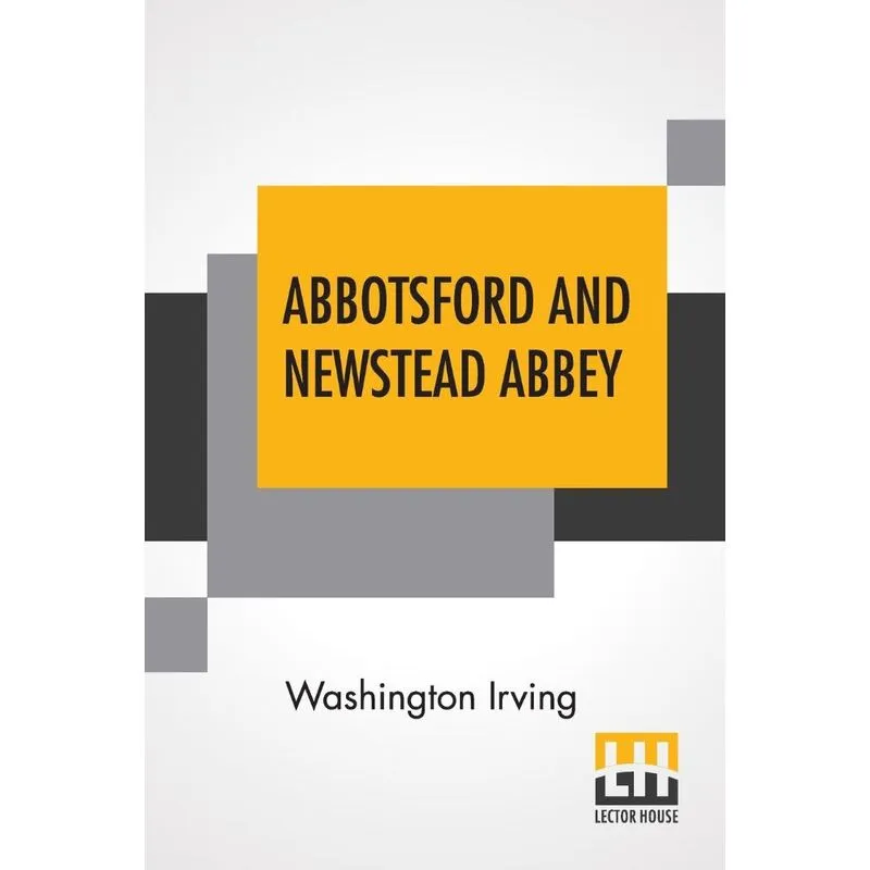 Abbotsford And Newstead Abbey
