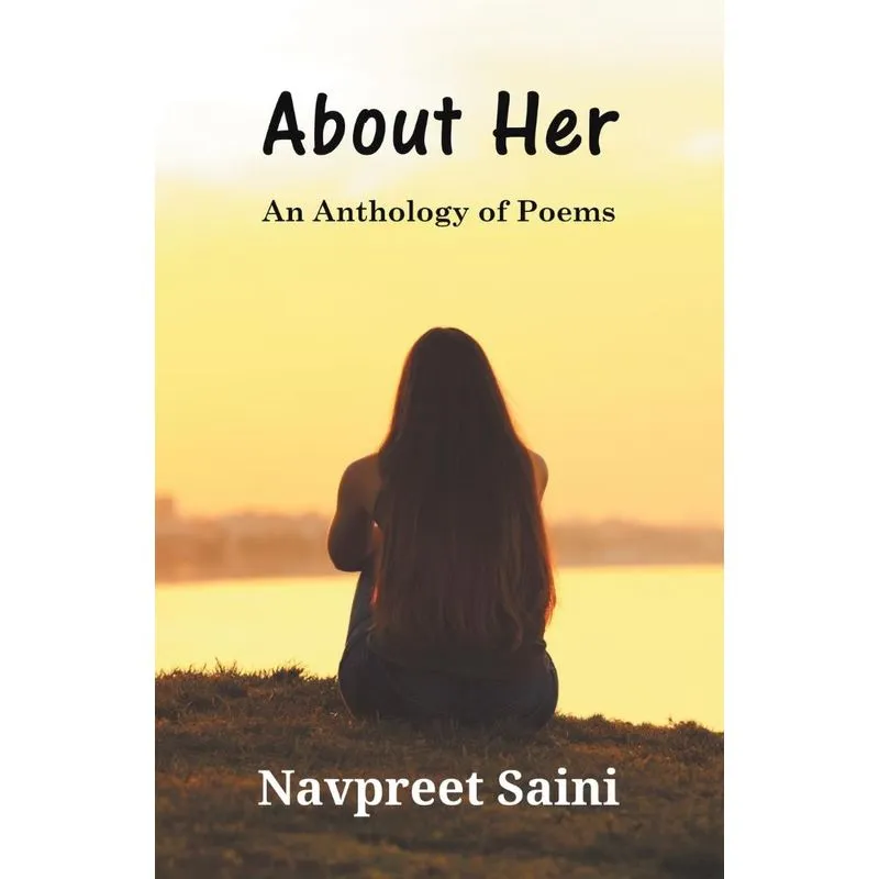 About Her (An Anthology of Poems)