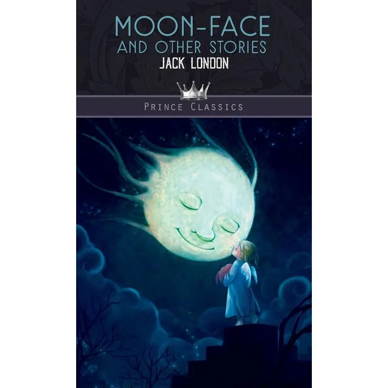 Moon-Face and Other Stories