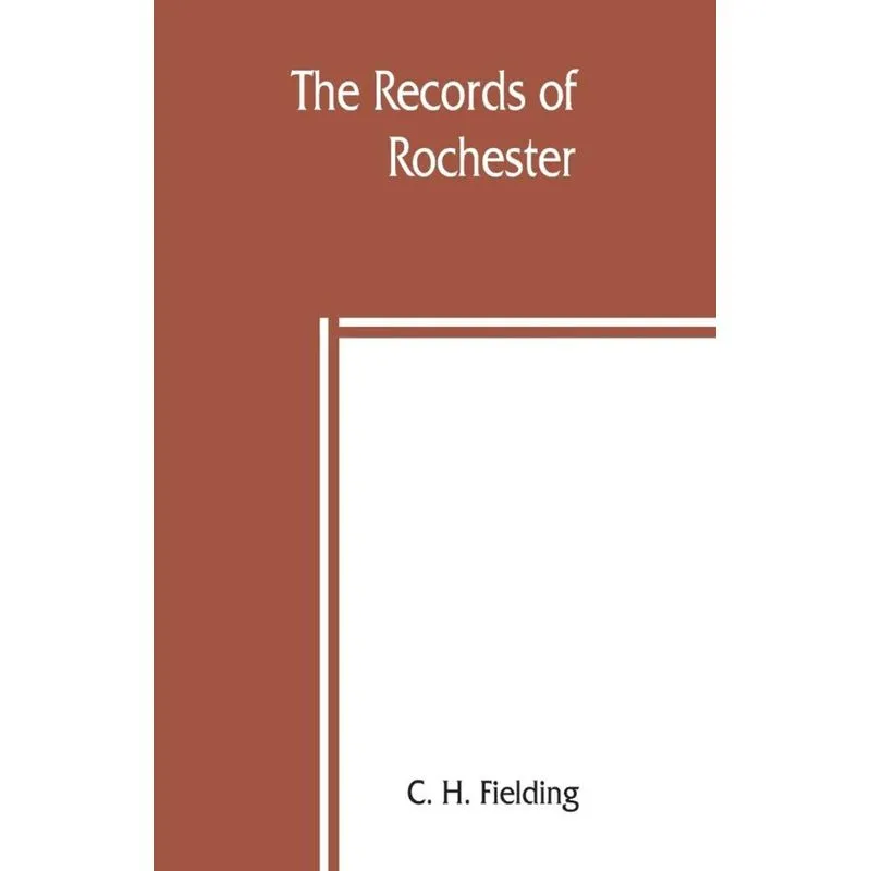The records of Rochester