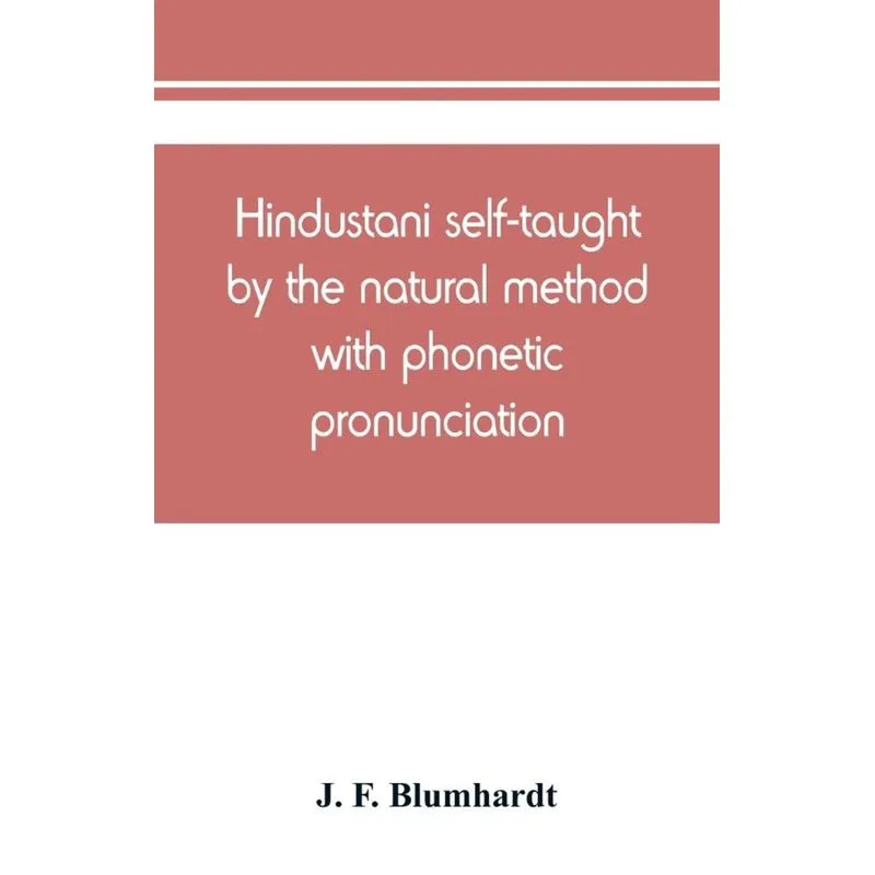 Hindustani self-taught by the natural method with phonetic pronunciation