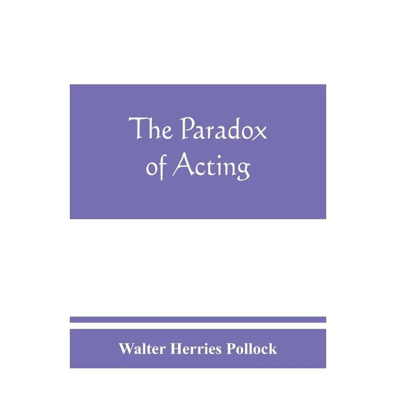 The paradox of acting
