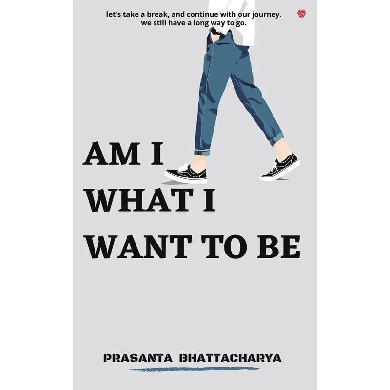Am I What I Want To Be