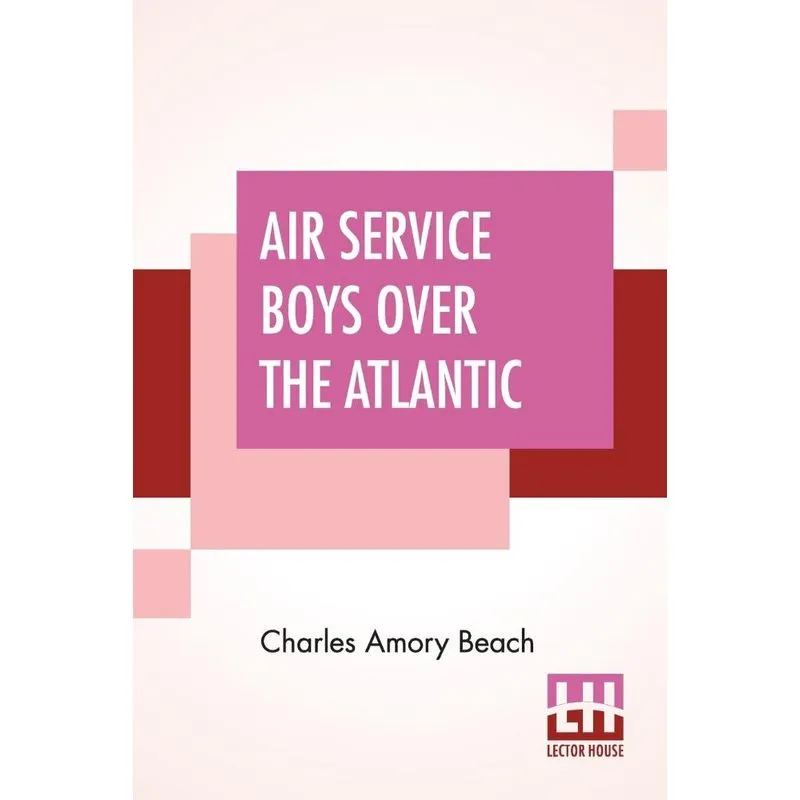 Air Service Boys Over The Atlantic