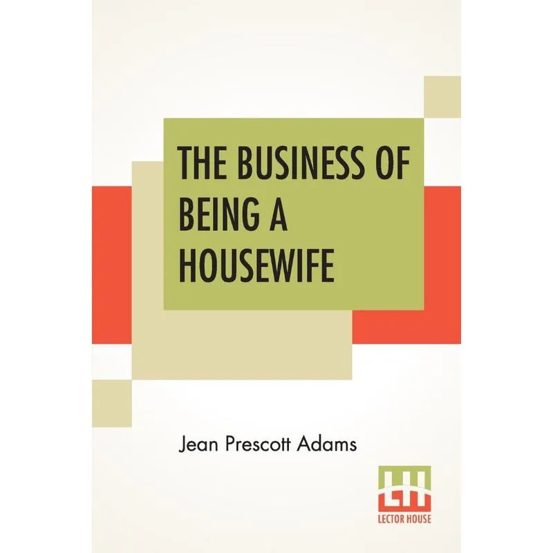 The Business Of Being A Housewife
