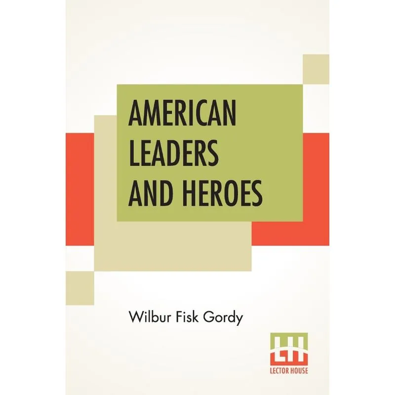 American Leaders And Heroes