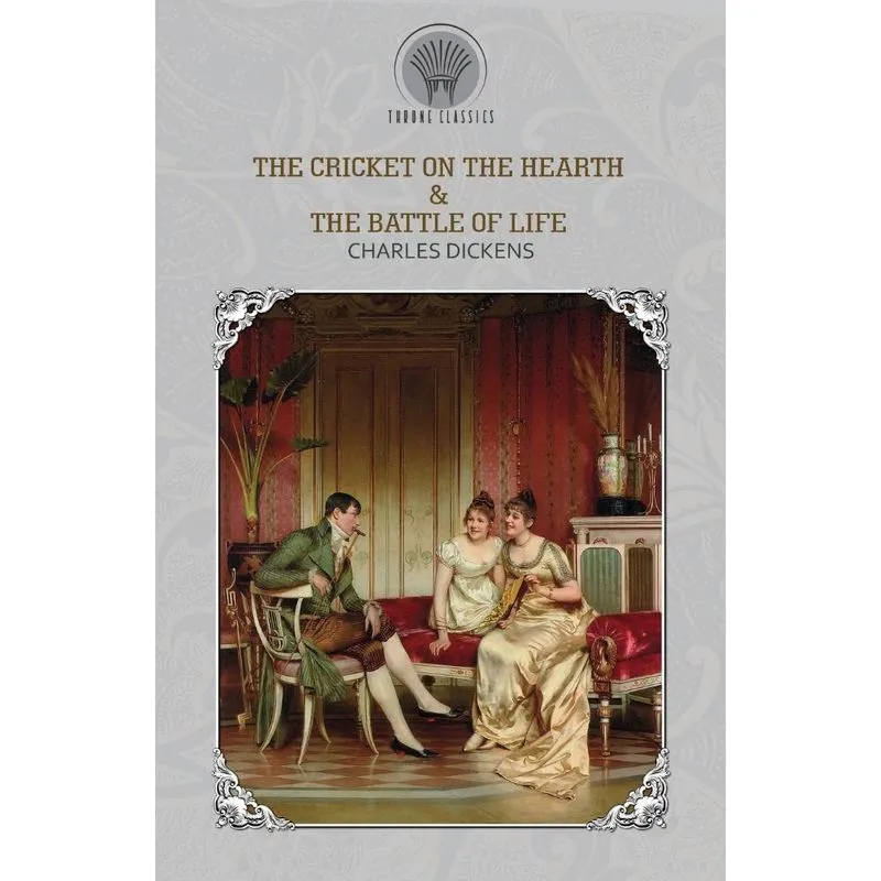 The Cricket on the Hearth & The Battle of Life