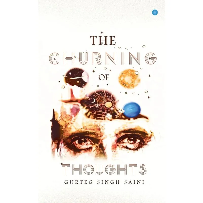 THE CHURNING OF THOUGHTS